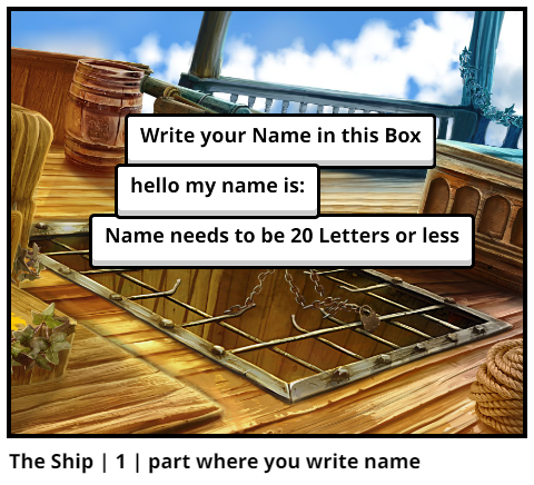 The Ship | 1 | part where you write name