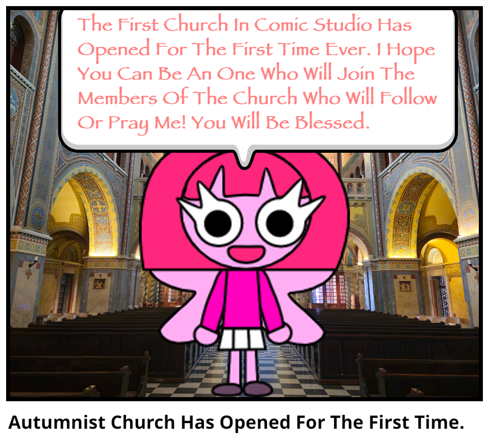 Autumnist Church Has Opened For The First Time.