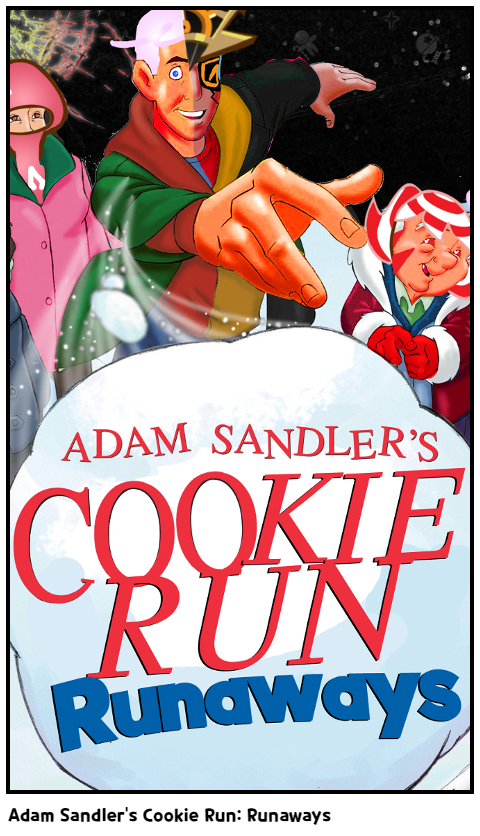 Adam Sandler's Cookie Run: Runaways