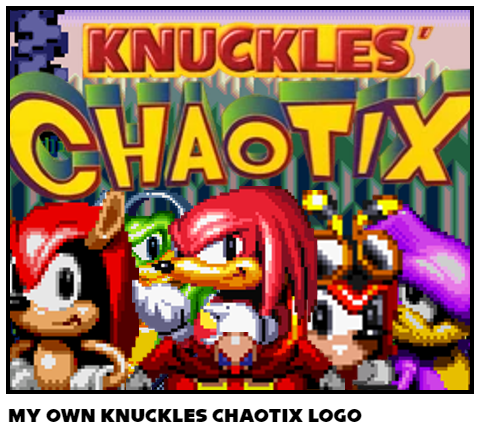 MY OWN KNUCKLES CHAOTIX LOGO