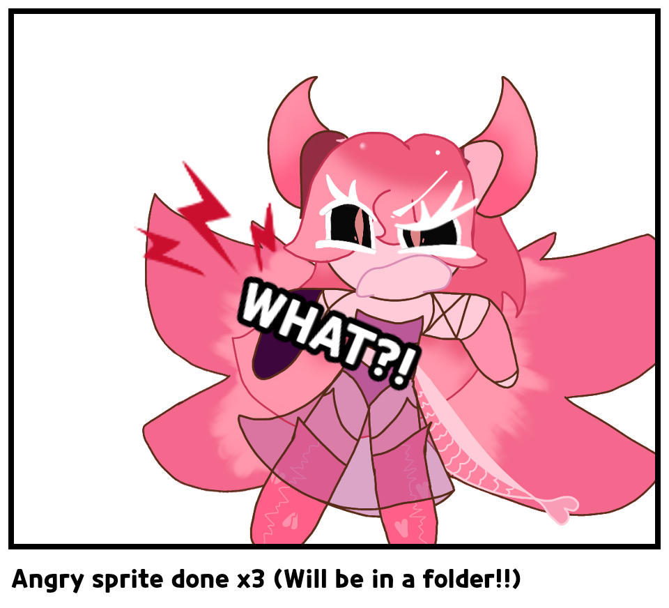 Angry sprite done x3 (Will be in a folder!!)