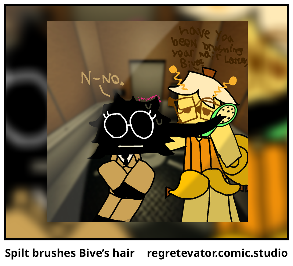 Spilt brushes Bive’s hair