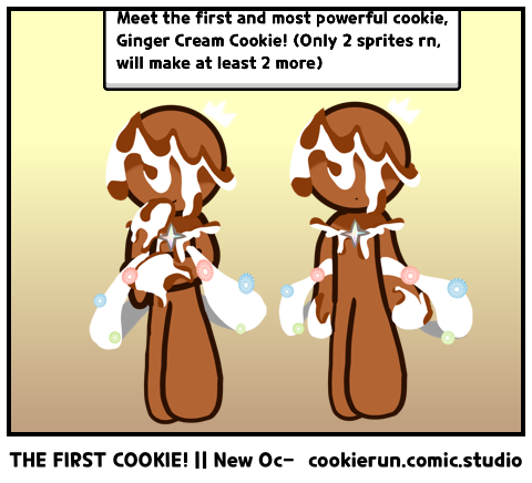 THE FIRST COOKIE! || New Oc-