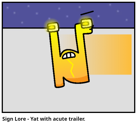 Sign Lore - Yat with acute trailer.