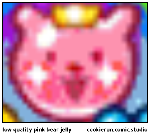 low quality pink bear jelly