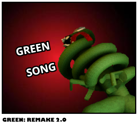 Green: REMAKE 2.0