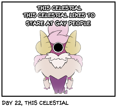 day 22, THIS CELESTIAL