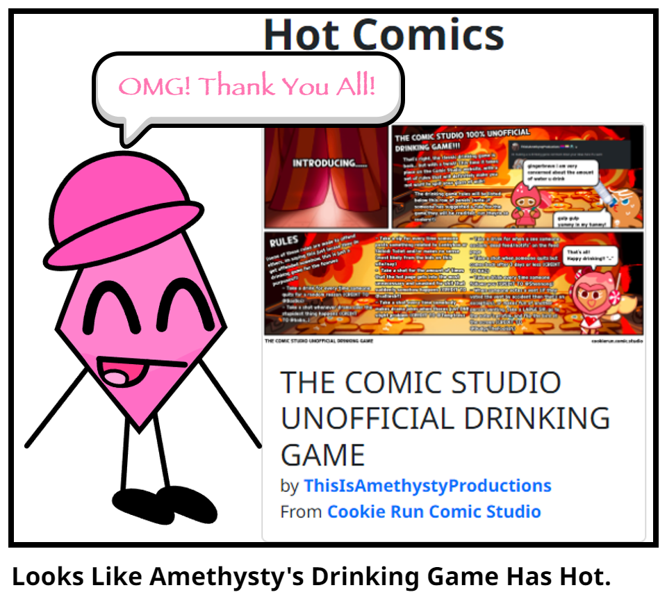 Looks Like Amethysty's Drinking Game Has Hot.