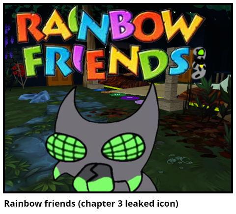 Rainbow friends (chapter 3 leaked icon) - Comic Studio