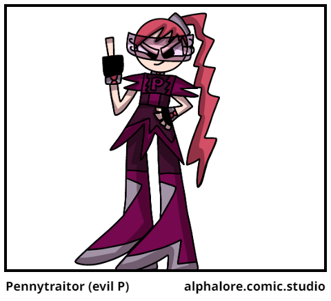 Pennytraitor (evil P)