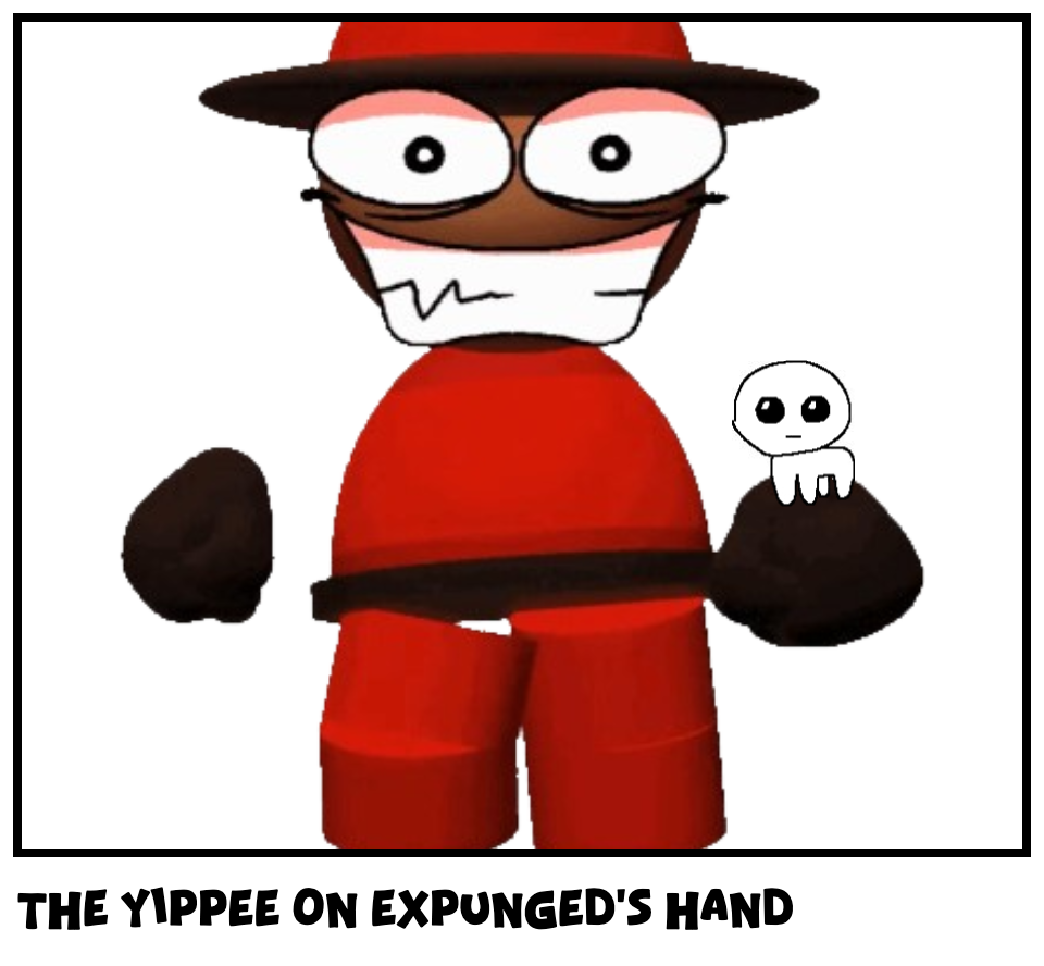 the yippee on expunged's hand