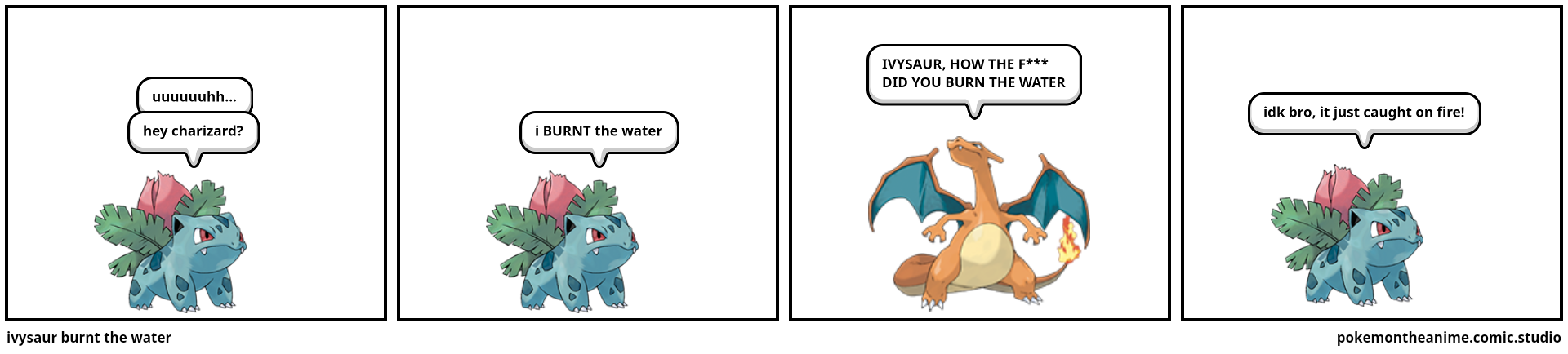 ivysaur burnt the water