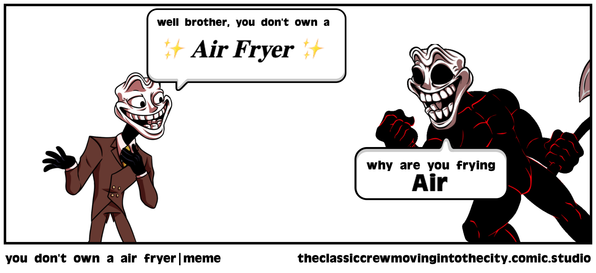 you don't own a air fryer|meme