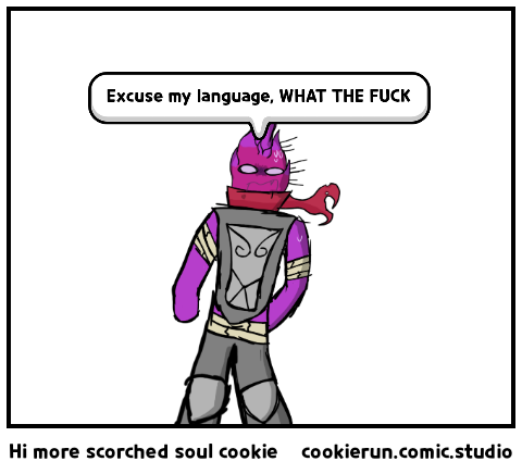 Hi more scorched soul cookie