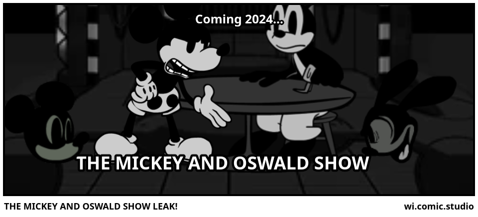 THE MICKEY AND OSWALD SHOW LEAK!
