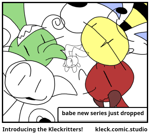 Introducing the Kleckritters!