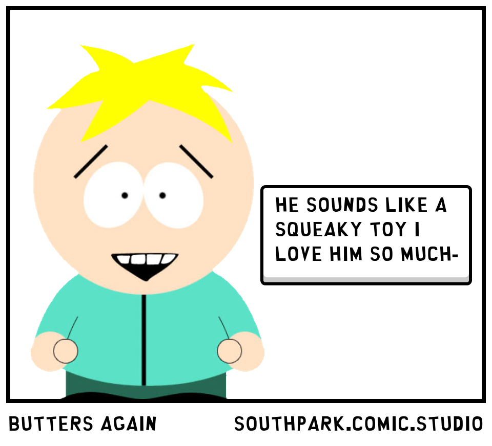 Butters again