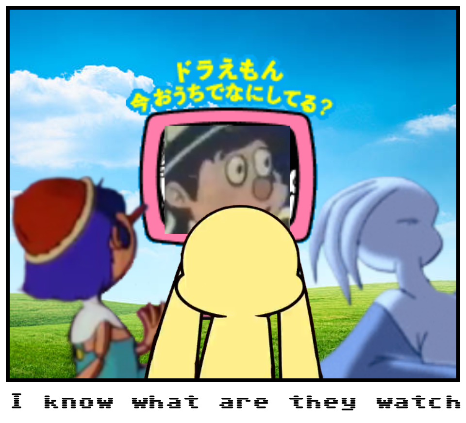 I know what are they watching?