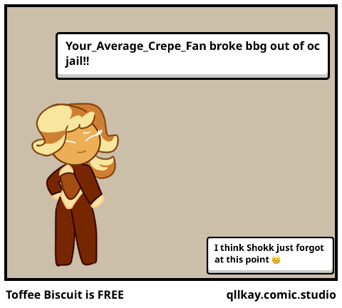 Toffee Biscuit is FREE