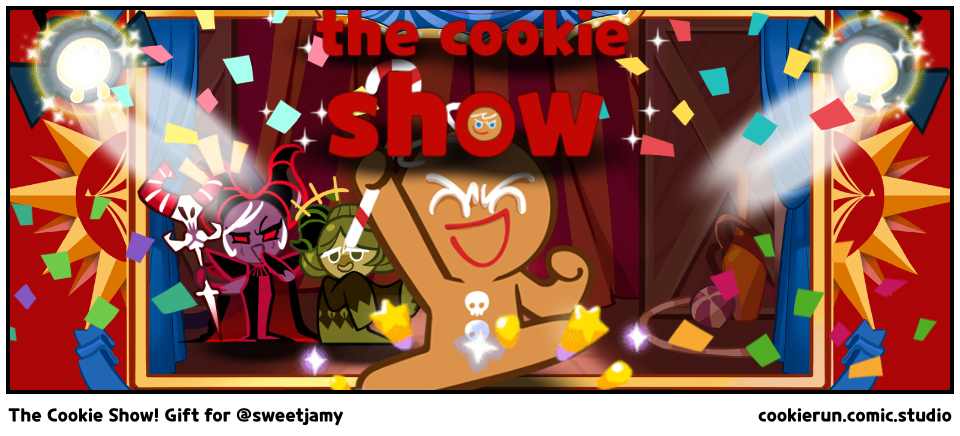 The Cookie Show! Gift for @sweetjamy
