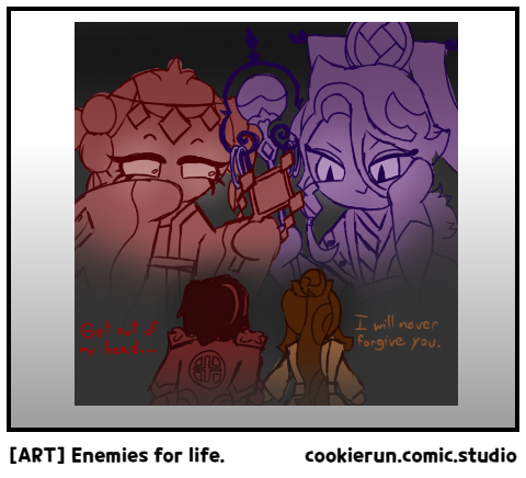 [ART] Enemies for life.
