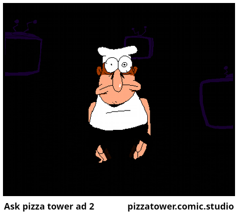 Ask pizza tower ad 2