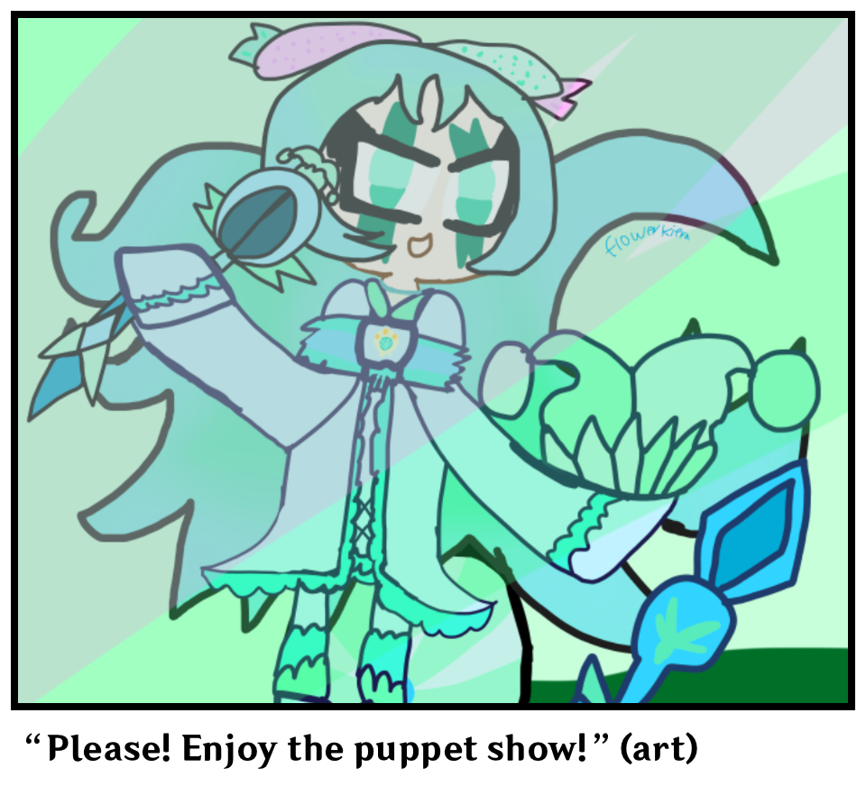 “Please! Enjoy the puppet show!”(art)