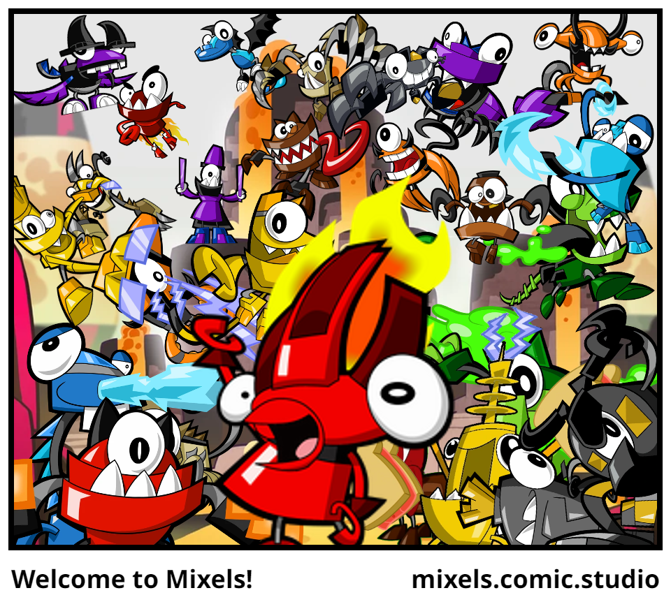 Welcome to Mixels!