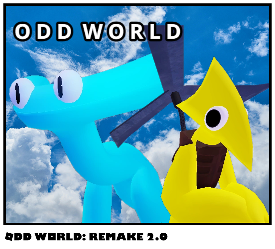 Odd World: REMAKE 2.0