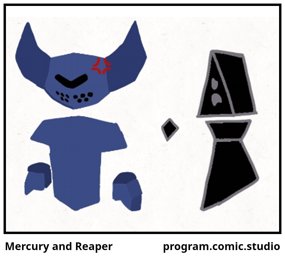 Mercury and Reaper
