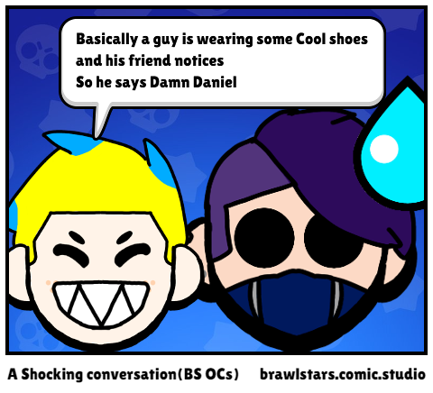 A Shocking conversation(BS OCs)