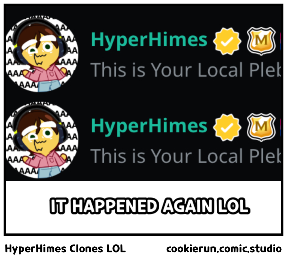 HyperHimes Clones LOL