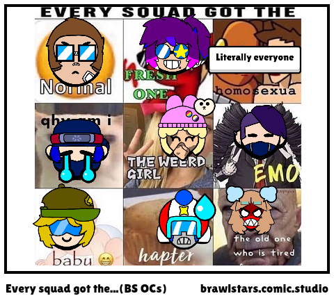 Every squad got the...(BS OCs)