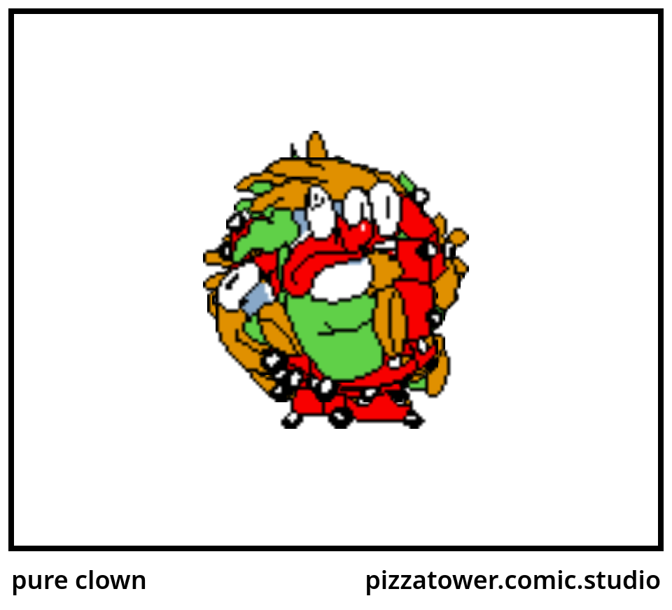 pure clown