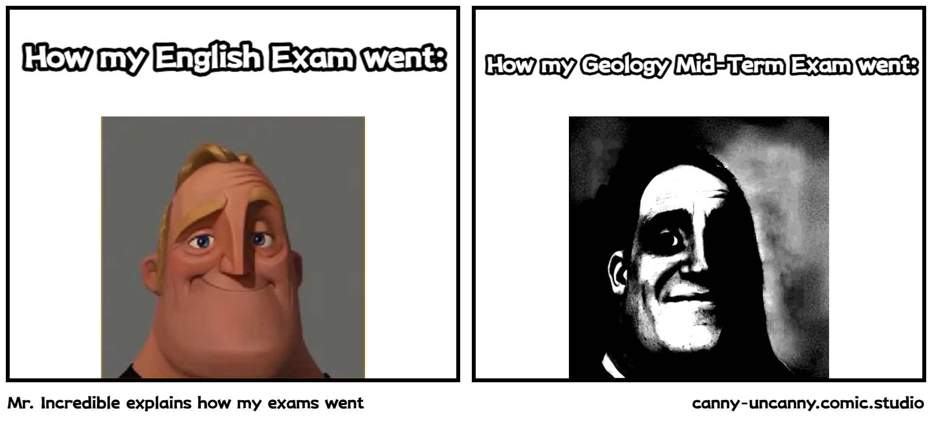 Mr. Incredible explains how my exams went