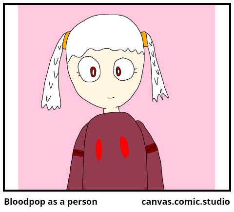 Bloodpop as a person
