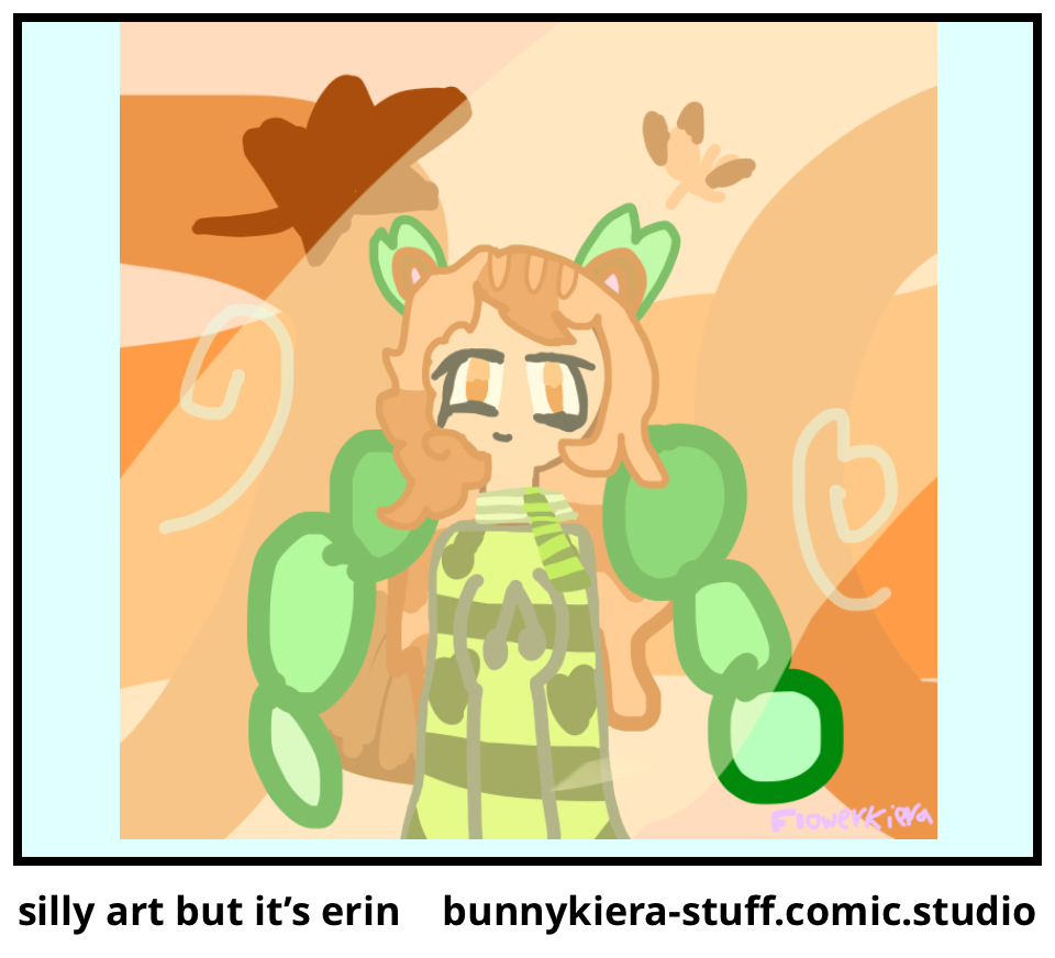 silly art but it’s erin 