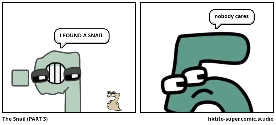 The Snail (PART 3)