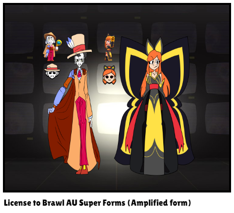 License to Brawl AU Super Forms (Amplified form)