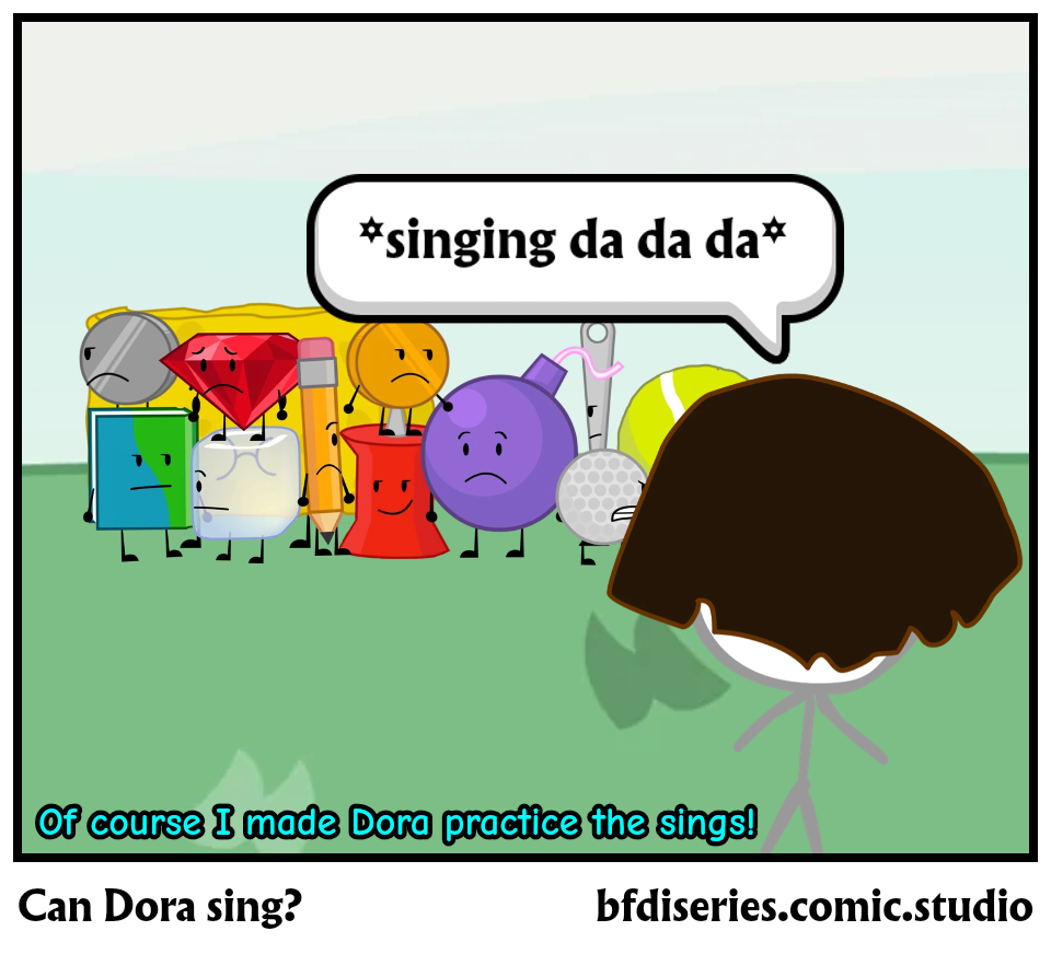 Can Dora sing?