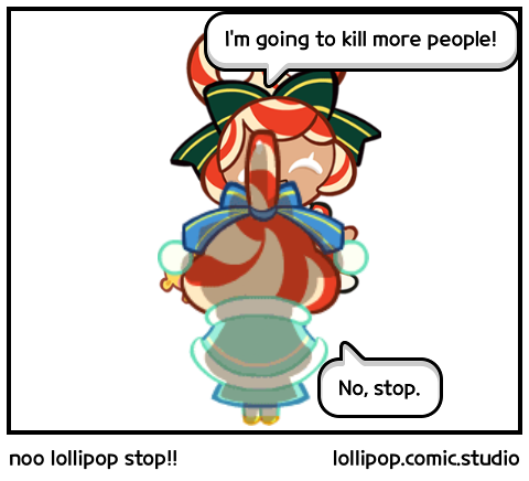 noo lollipop stop!!