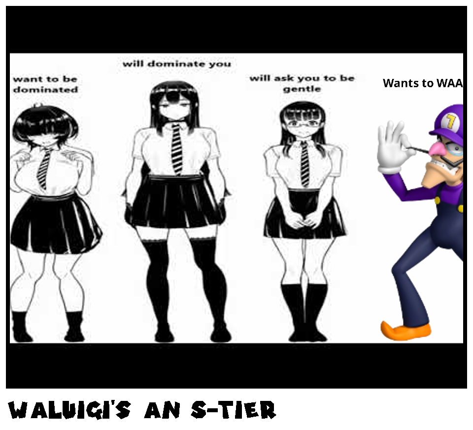 Waluigi's an S-Tier