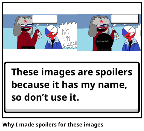 Why I made spoilers for these images