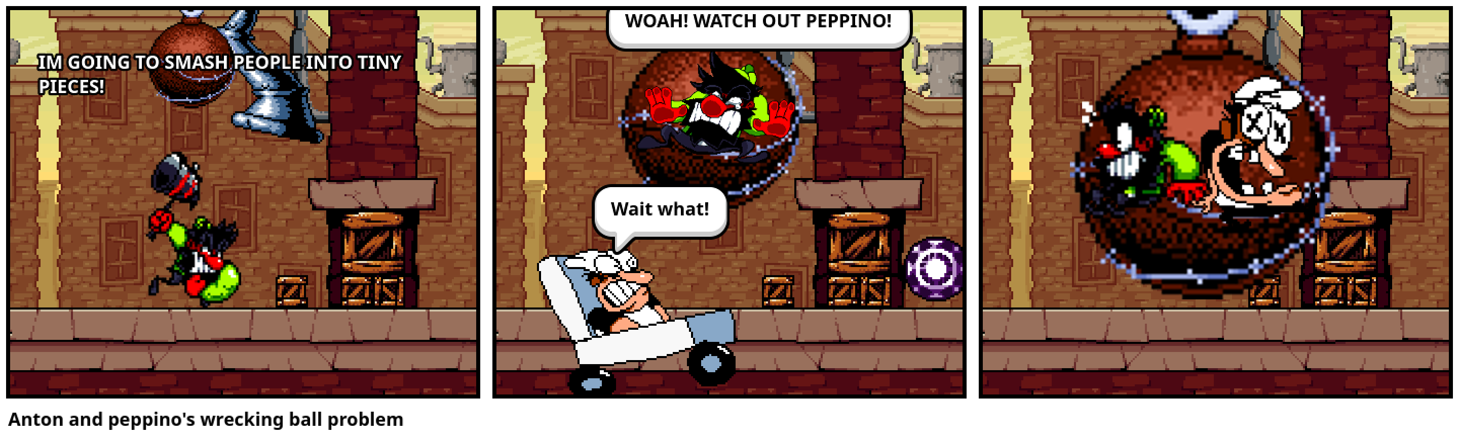 Anton and peppino's wrecking ball problem