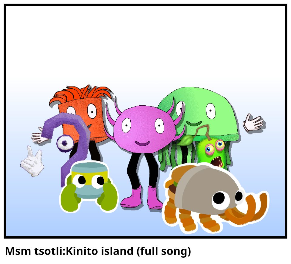 Msm tsotli:Kinito island (full song)
