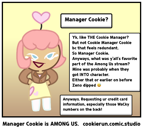 Manager Cookie is AMONG US.