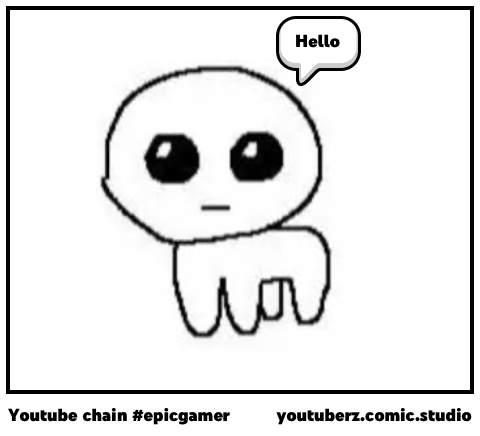 Youtube chain #epicgamer