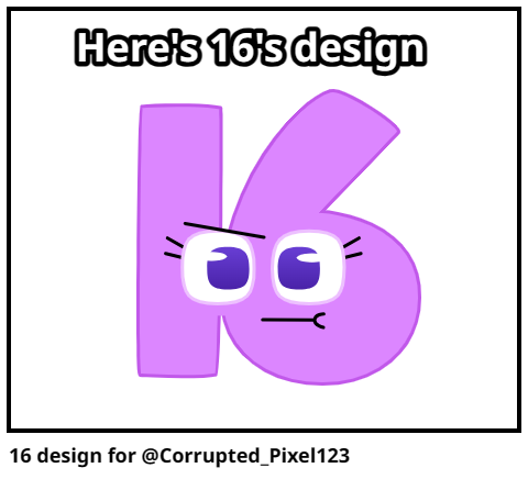 16 design for @Corrupted_Pixel123 