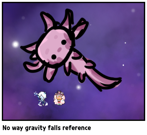 No way gravity falls reference