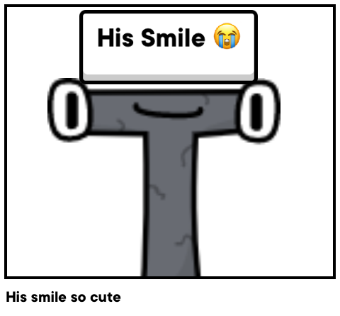 His smile so cute